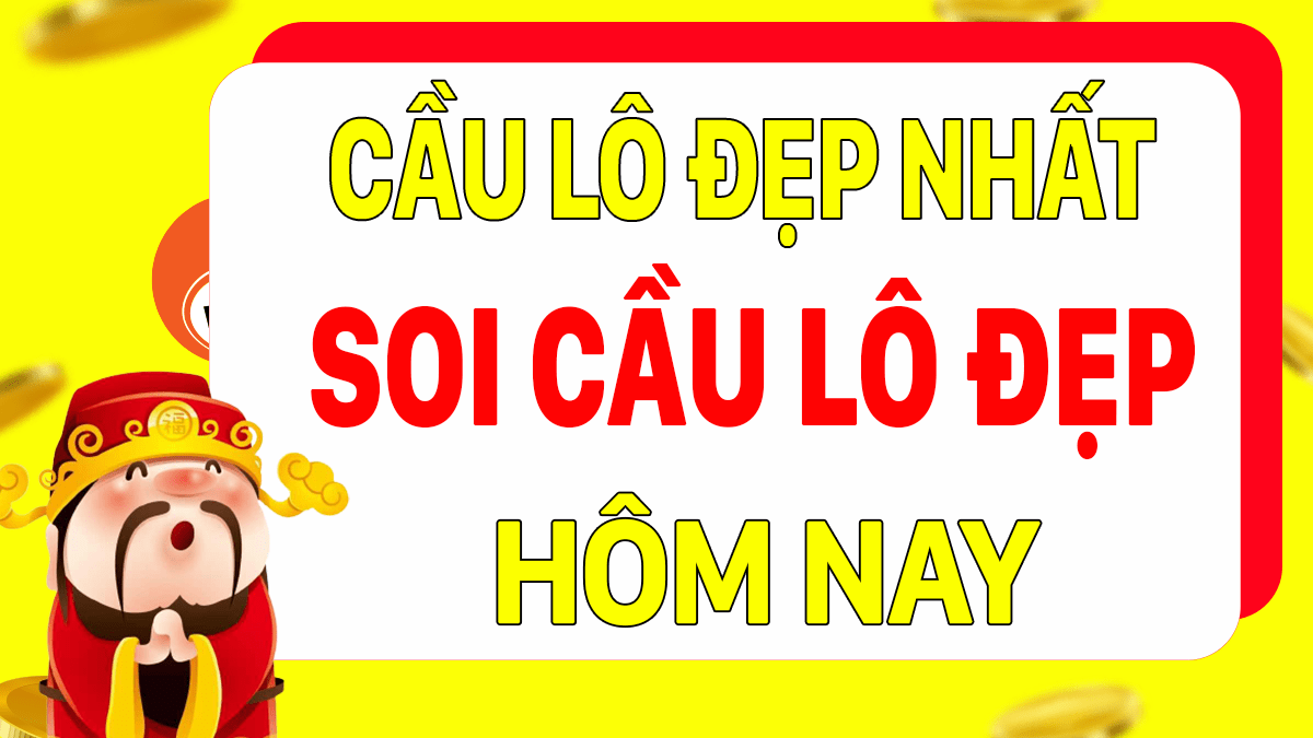 Soi cầu cặp lô đẹp hôm nay Miền Bắc miễn phí – Song thủ lô