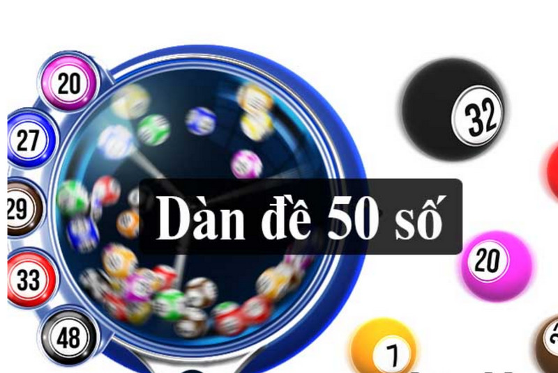 Soi cầu dàn đề 50 số bất bại miễn phí chính xác 100